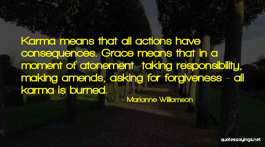 Karma Consequences Quotes By Marianne Williamson Karma Consequences Quotes By Marianne Williamson