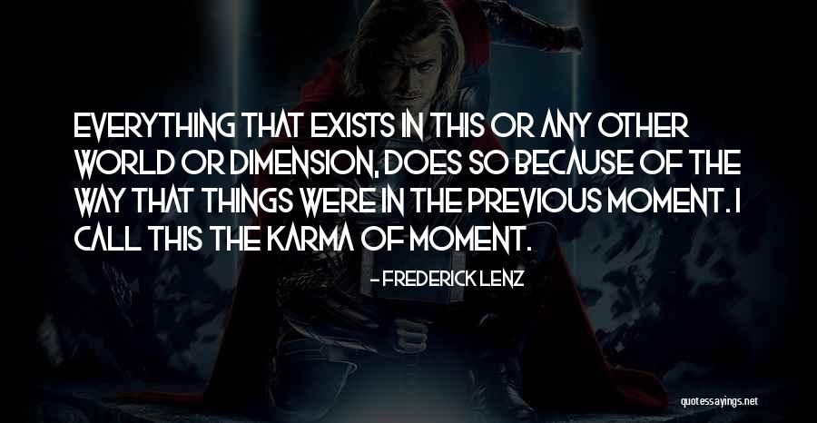 Karma Exists Quotes By Frederick Lenz Karma Exists Quotes By Frederick Lenz