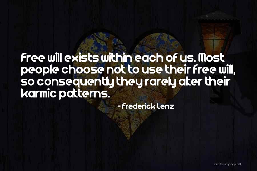 Karma Exists Quotes By Frederick Lenz Karma Exists Quotes By Frederick Lenz