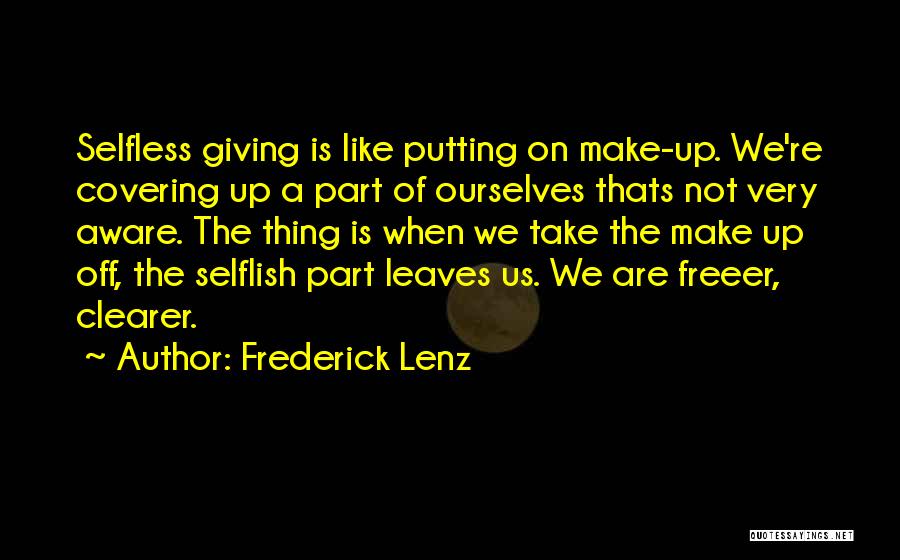 Karma Gets You Quotes By Frederick Lenz