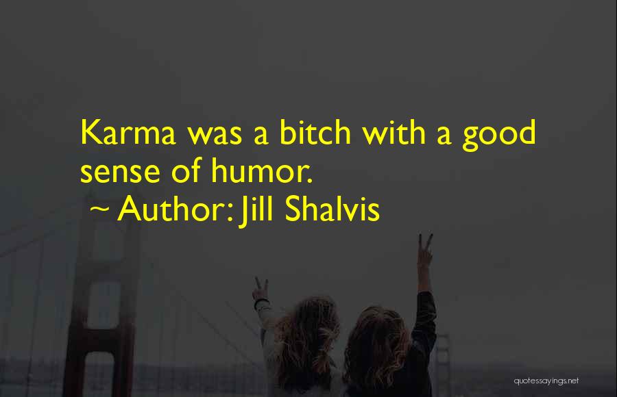 Karma Humor Quotes By Jill Shalvis