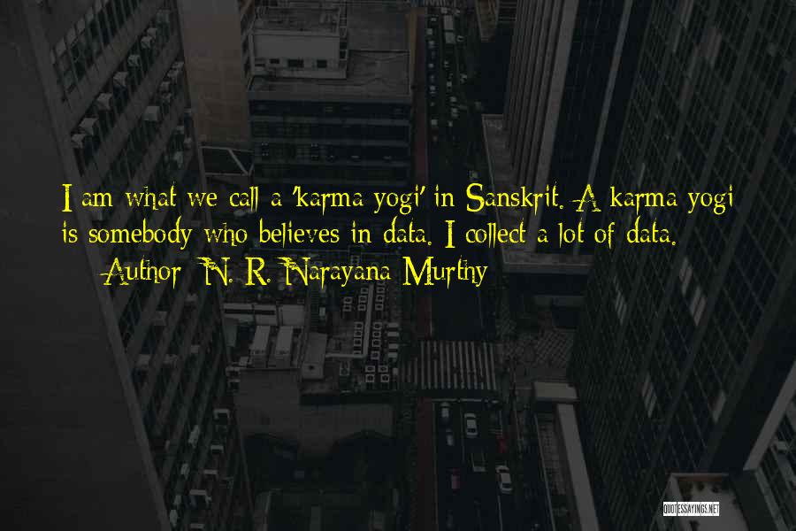 Karma In Sanskrit Quotes By N. R. Narayana Murthy