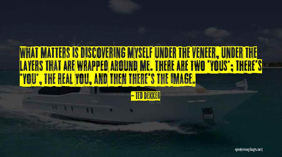 Karma Maksud Quotes By Ted Dekker Karma Maksud Quotes By Ted Dekker