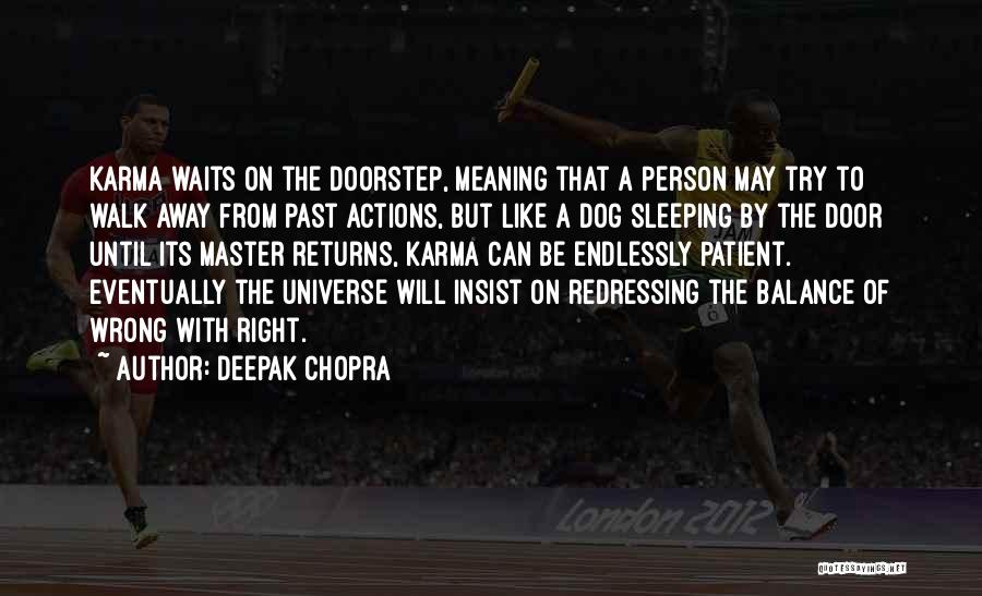 Karma Meaning Quotes By Deepak Chopra