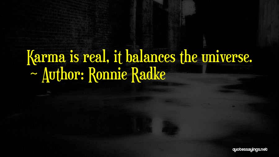 Karma Not Real Quotes By Ronnie Radke