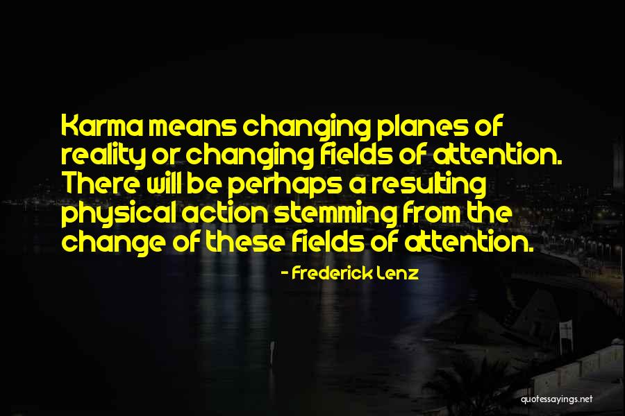 Karma Quotes By Frederick Lenz Karma Quotes By Frederick Lenz