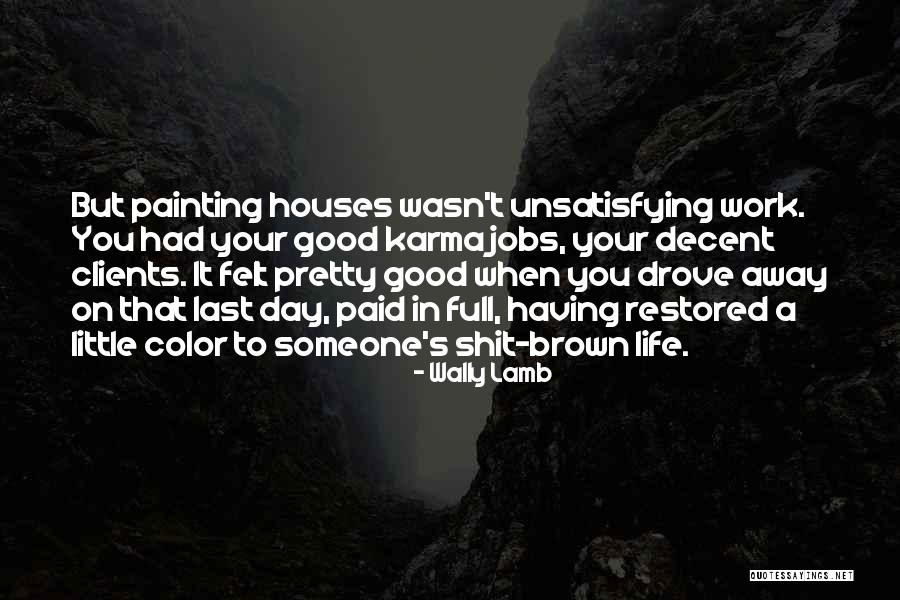 Karma Quotes By Wally Lamb Karma Quotes By Wally Lamb