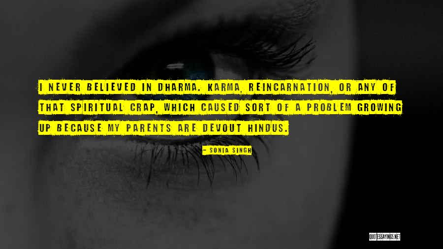 Karma Spiritual Quotes By Sonia Singh Karma Spiritual Quotes By Sonia Singh