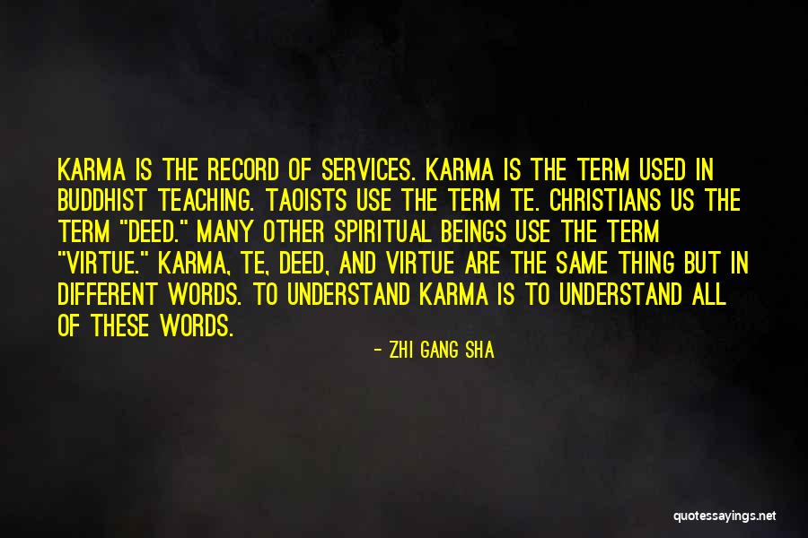 Karma Spiritual Quotes By Zhi Gang Sha Karma Spiritual Quotes By Zhi Gang Sha