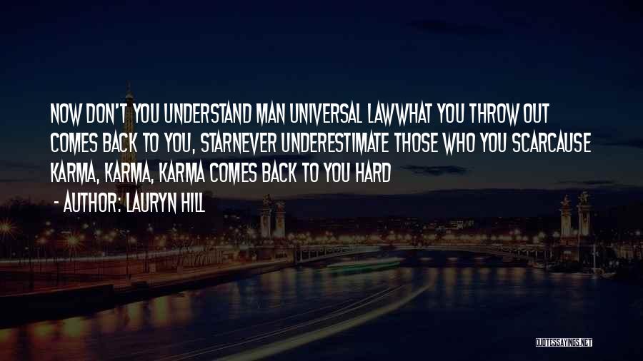 Karma Will Get You Back Quotes By Lauryn Hill
