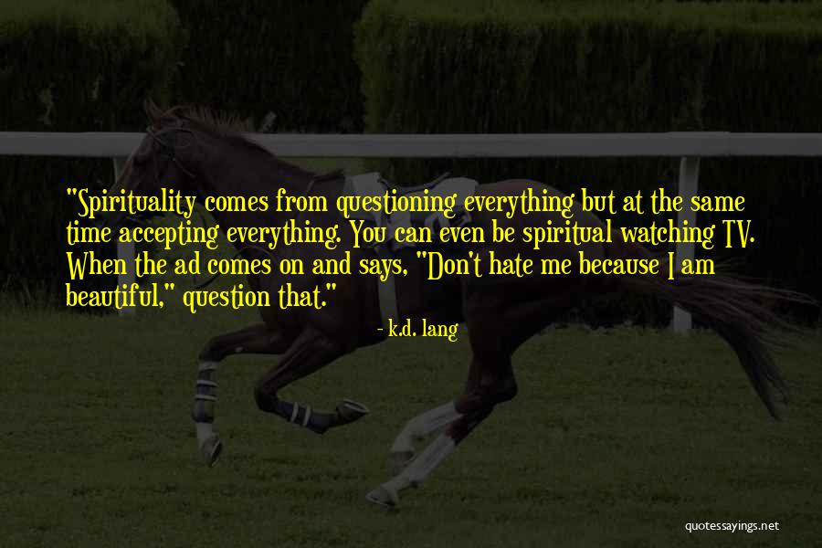 Karmele Marchante Quotes By K.d. Lang Karmele Marchante Quotes By K.d. Lang