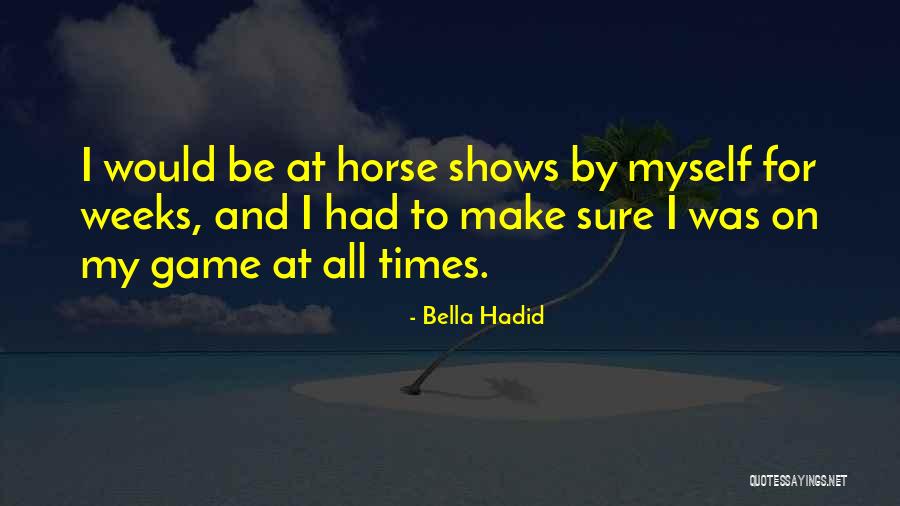 Karmelo Iribarren Quotes By Bella Hadid Karmelo Iribarren Quotes By Bella Hadid