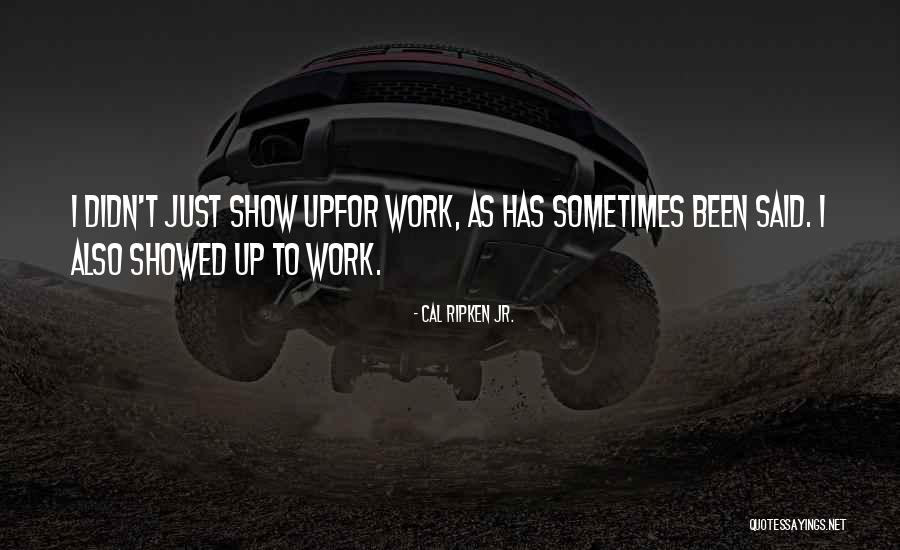 Karmen Gia Quotes By Cal Ripken Jr. Karmen Gia Quotes By Cal Ripken Jr.