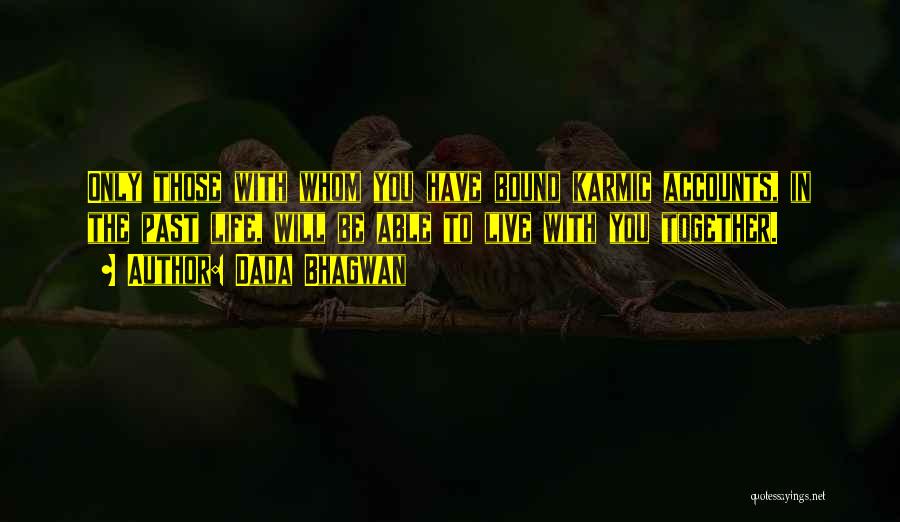 Karmic Account Quotes By Dada Bhagwan