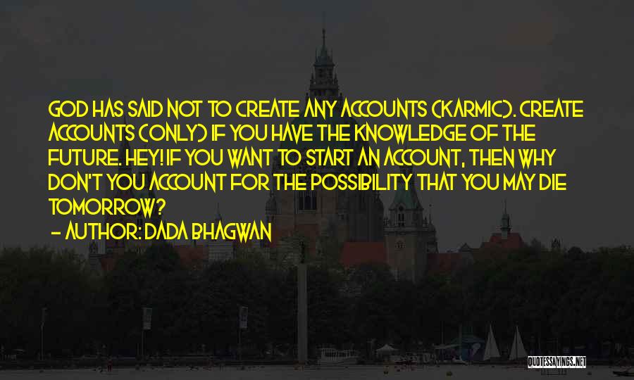 Karmic Account Quotes By Dada Bhagwan