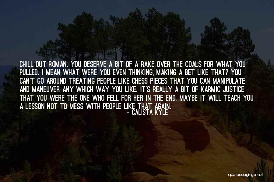 Karmic Justice Quotes By Calista Kyle