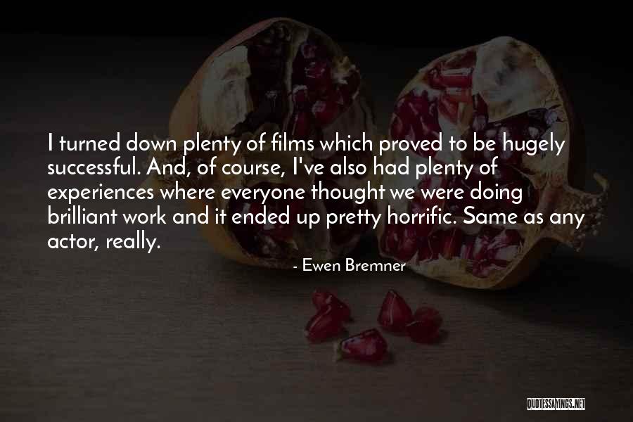 Karmine Diaz Quotes By Ewen Bremner Karmine Diaz Quotes By Ewen Bremner