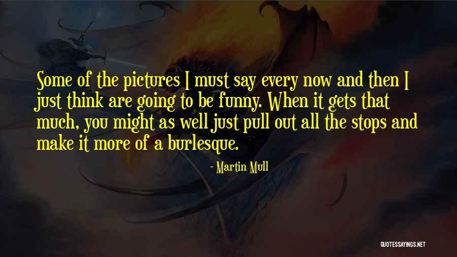 Karmine Diaz Quotes By Martin Mull Karmine Diaz Quotes By Martin Mull