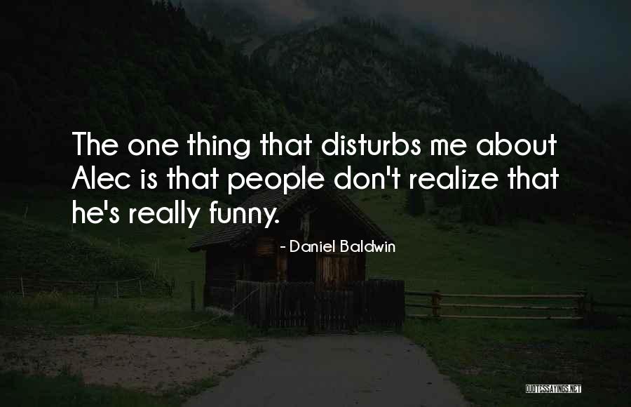 Karmyn Bankz Quotes By Daniel Baldwin Karmyn Bankz Quotes By Daniel Baldwin