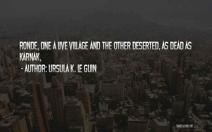 Karnak Quotes By Ursula K. Le Guin