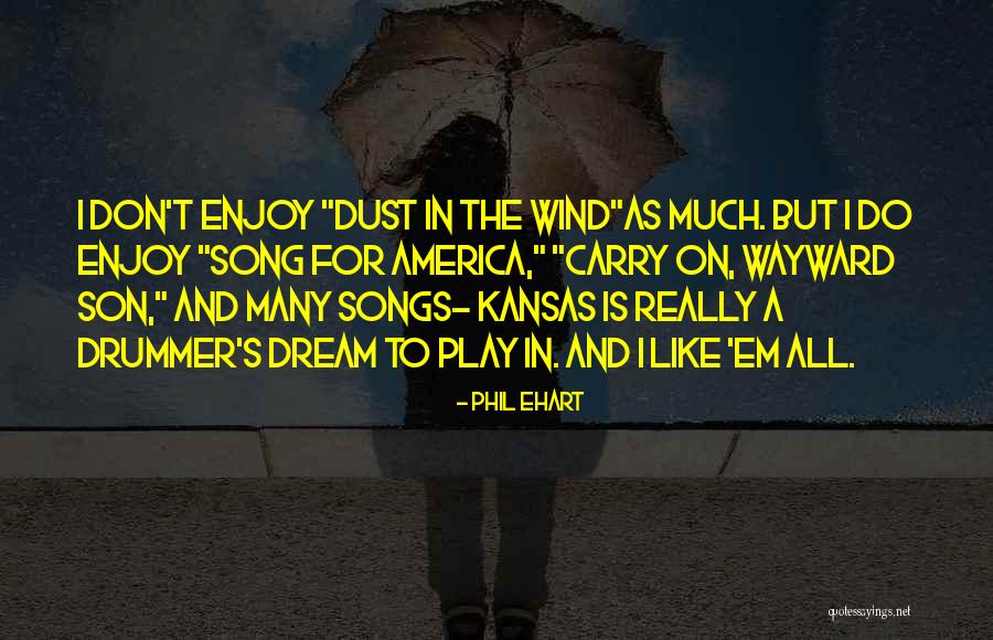 Karnas Law Quotes By Phil Ehart Karnas Law Quotes By Phil Ehart