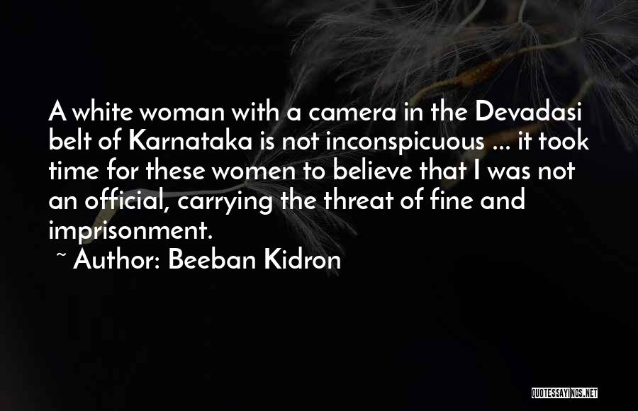 Karnataka Quotes By Beeban Kidron