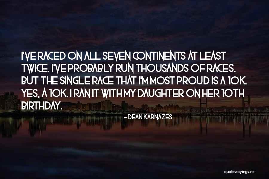 Karnazes Dean Quotes By Dean Karnazes Karnazes Dean Quotes By Dean Karnazes