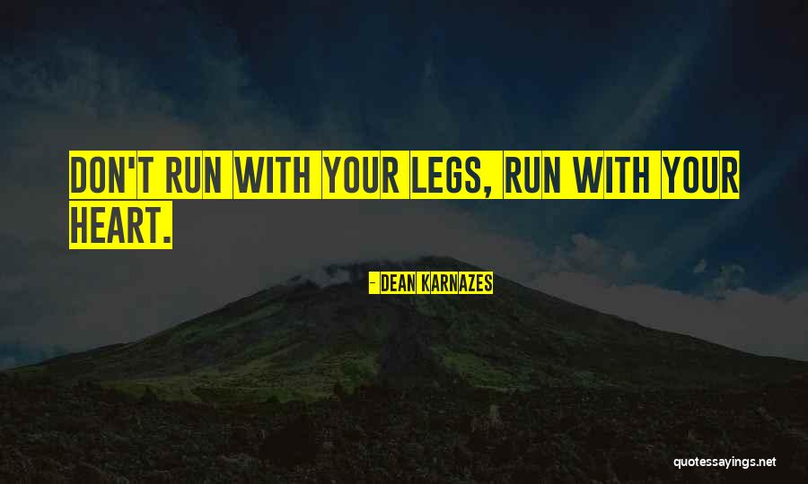 Karnazes Dean Quotes By Dean Karnazes Karnazes Dean Quotes By Dean Karnazes