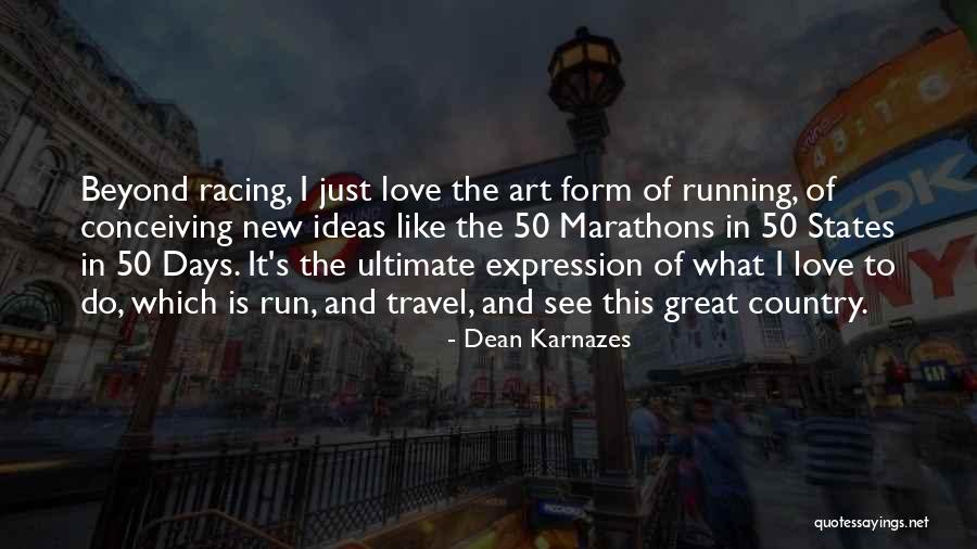 Karnazes Dean Quotes By Dean Karnazes Karnazes Dean Quotes By Dean Karnazes