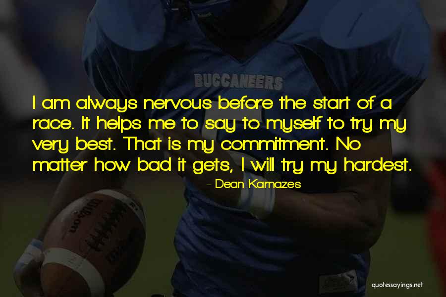 Karnazes Dean Quotes By Dean Karnazes Karnazes Dean Quotes By Dean Karnazes