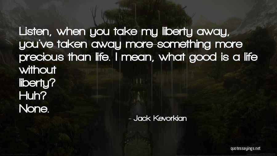 Karneval Nai Quotes By Jack Kevorkian