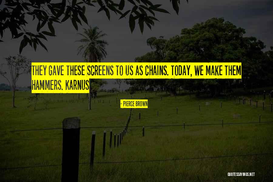 Karnus Quotes By Pierce Brown Karnus Quotes By Pierce Brown