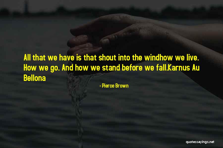 Karnus Quotes By Pierce Brown Karnus Quotes By Pierce Brown