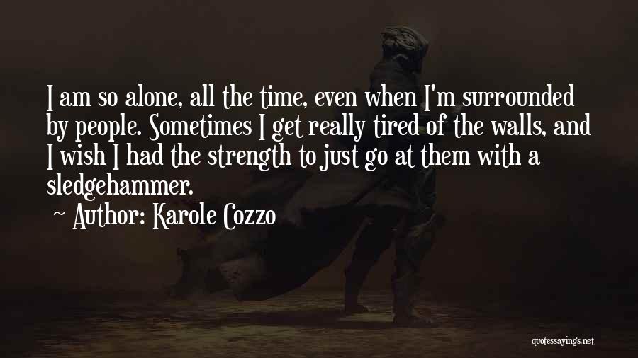 Karole Cozzo Quotes 1232996