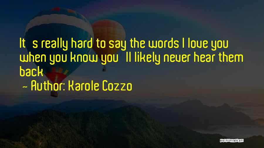 Karole Cozzo Quotes 838385