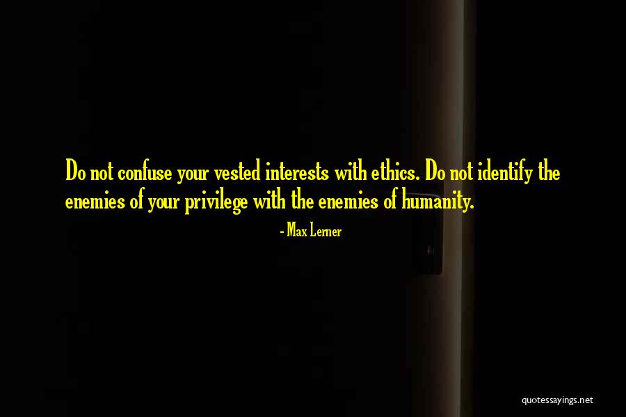 Karolis Dapkus Quotes By Max Lerner Karolis Dapkus Quotes By Max Lerner