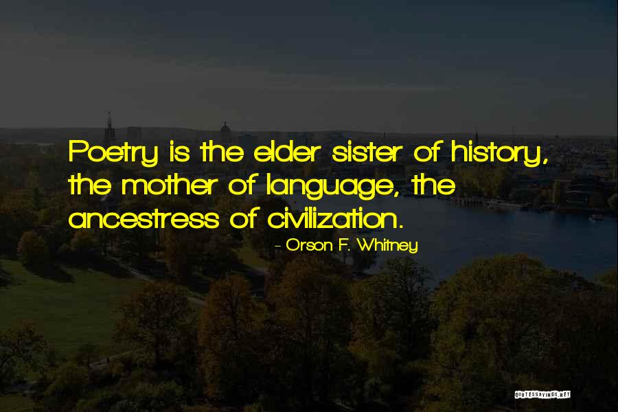 Karolou 8 Quotes By Orson F. Whitney Karolou 8 Quotes By Orson F. Whitney