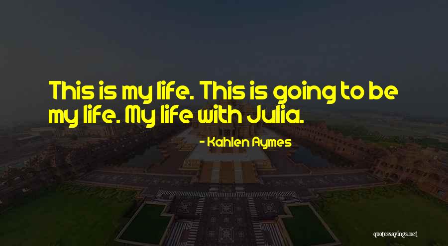 Karolyis Camp Quotes By Kahlen Aymes