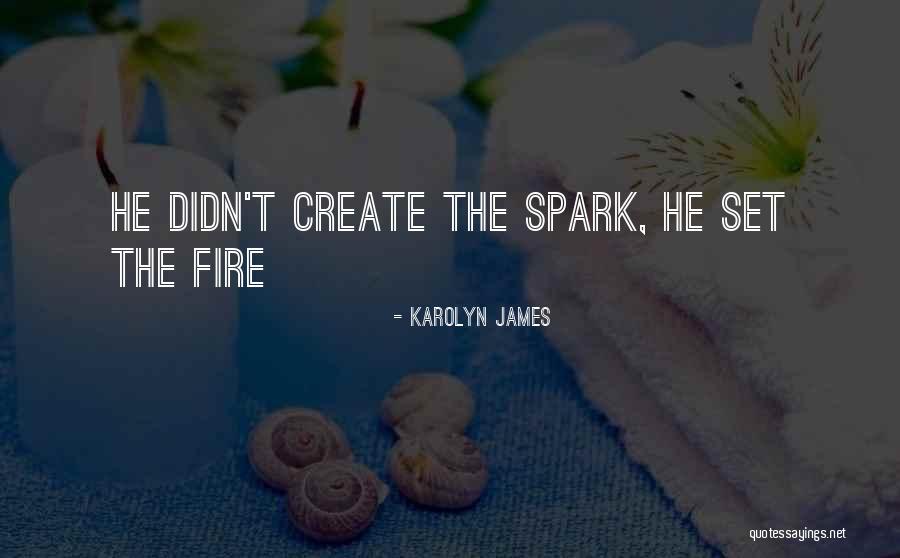 Karolyn Quotes By Karolyn James Karolyn Quotes By Karolyn James