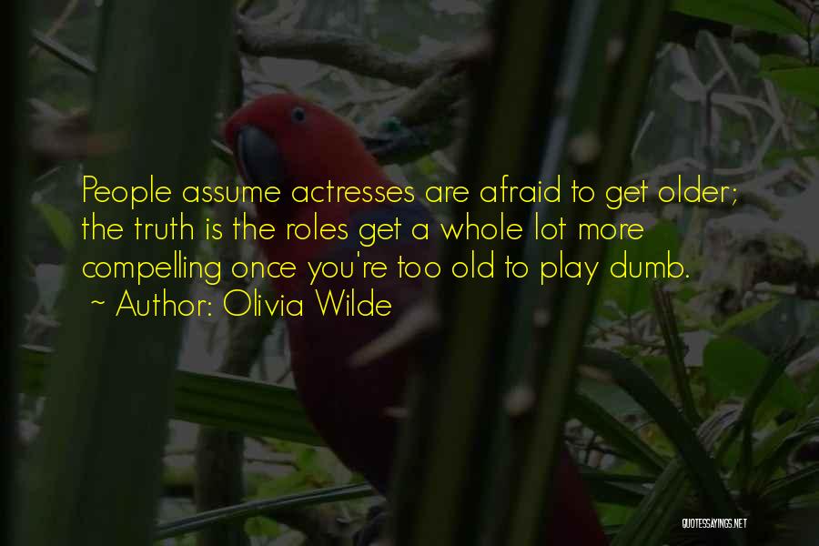 Karonne Quotes By Olivia Wilde