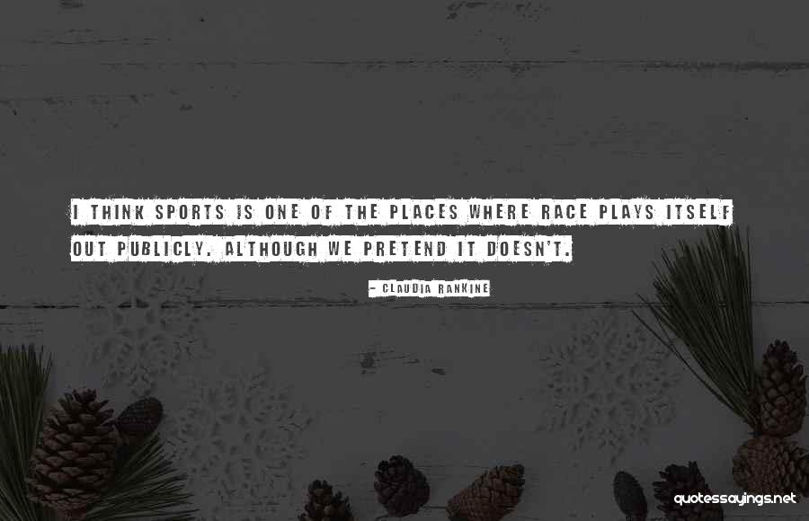 Karoo Life Quotes By Claudia Rankine Karoo Life Quotes By Claudia Rankine