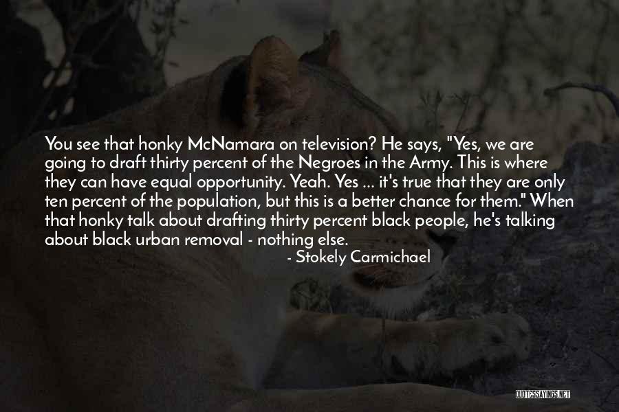 Karoo Memorable Quotes By Stokely Carmichael Karoo Memorable Quotes By Stokely Carmichael