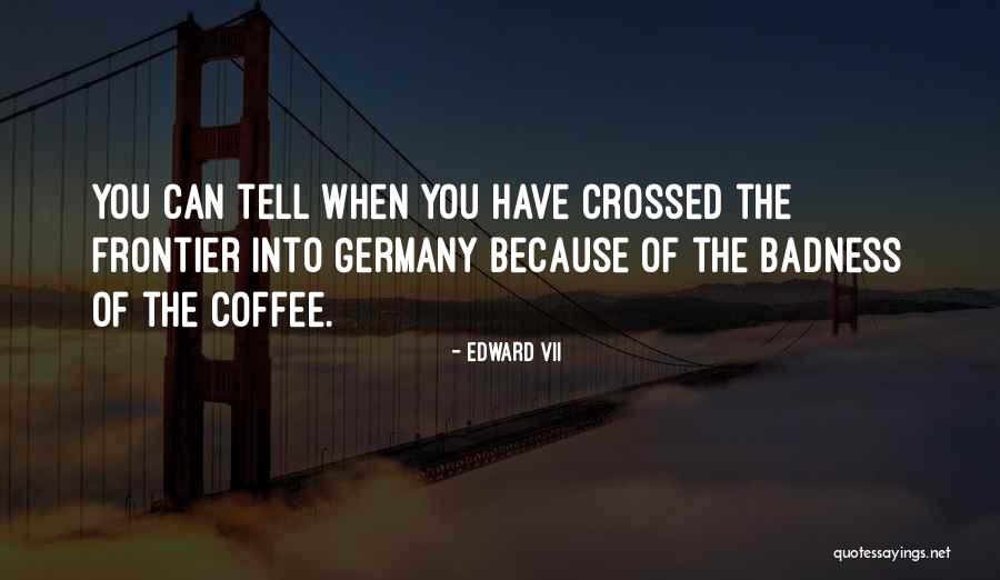 Karovane Quotes By Edward VII Karovane Quotes By Edward VII