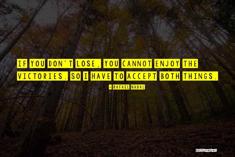 Karpiel Trail Quotes By Rafael Nadal Karpiel Trail Quotes By Rafael Nadal