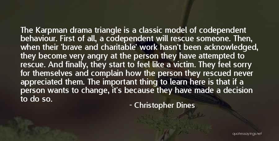 Karpman Drama Quotes By Christopher Dines Karpman Drama Quotes By Christopher Dines