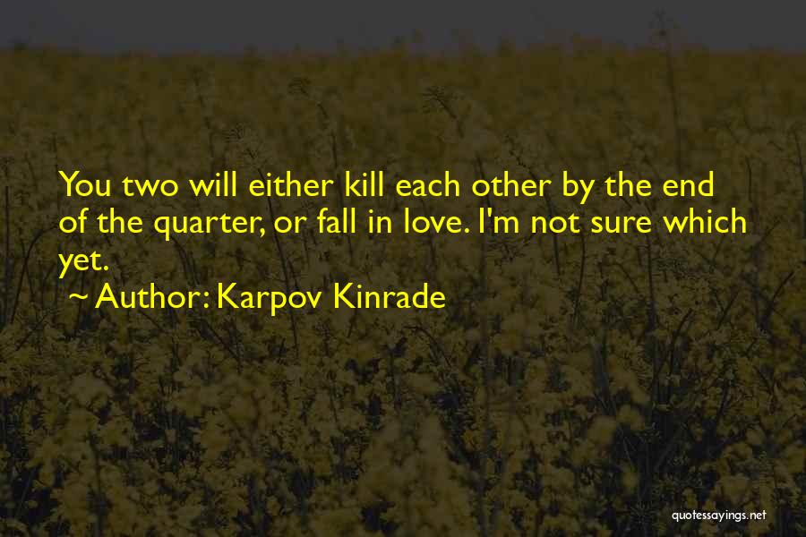 Karpov Kinrade Quotes 298587