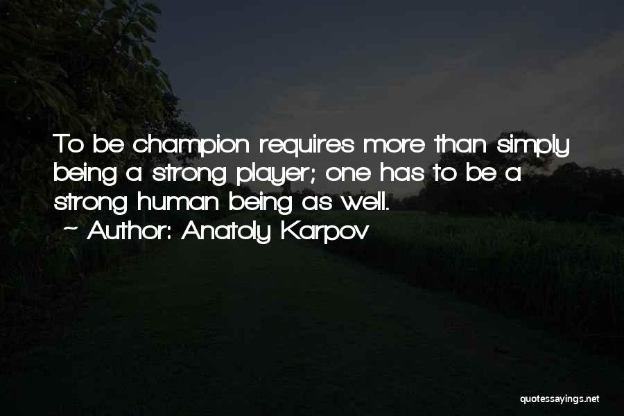 Karpov Quotes By Anatoly Karpov