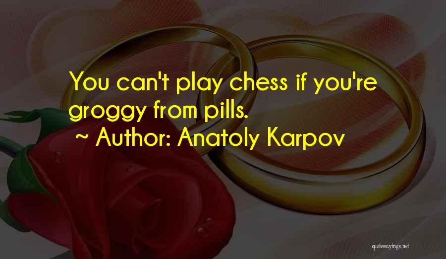 Karpov Quotes By Anatoly Karpov