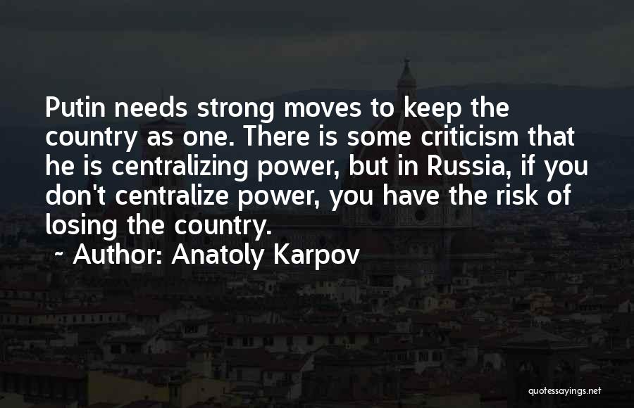 Karpov Quotes By Anatoly Karpov