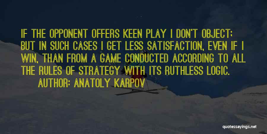 Karpov Quotes By Anatoly Karpov